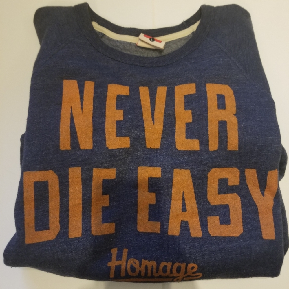 Homage "Never Die Easy" made in USA sweatshirt